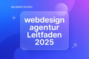 webdesign agentur Leitfaden 2025 – OG Titelbild (Miliienko Studio)