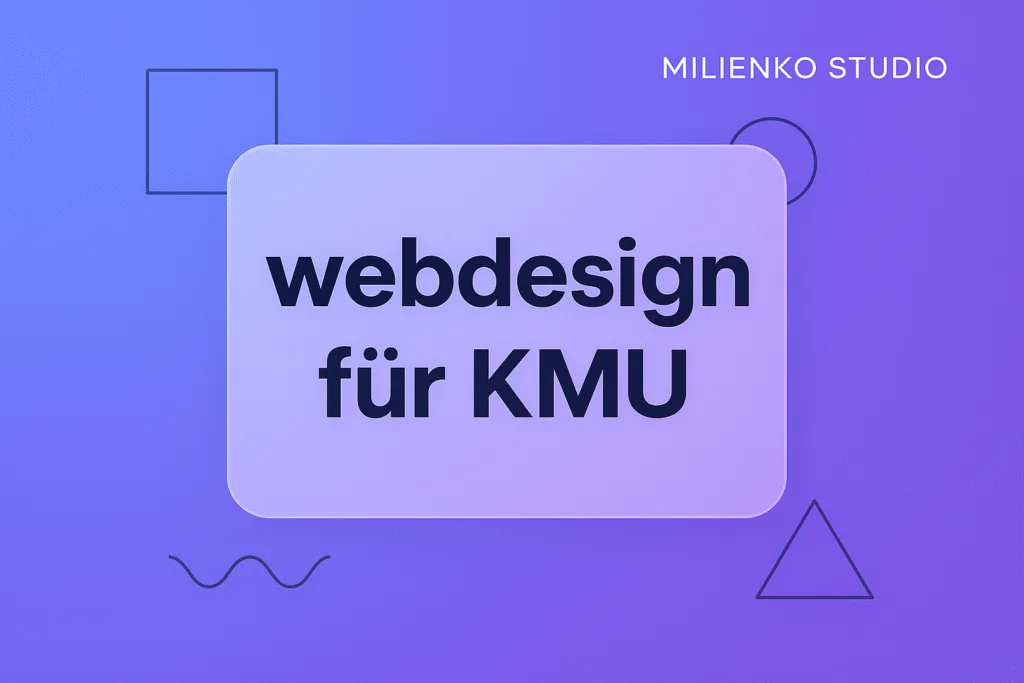 webdesign f�r KMU 1 webdesign f�r KMU – OG Titelbild (Miliienko Studio)